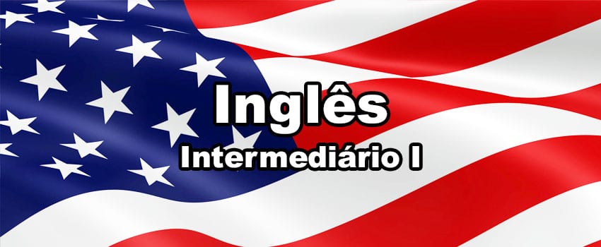 Curso de Inglês Intermediário I